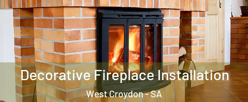 Decorative Fireplace Installation West Croydon - SA