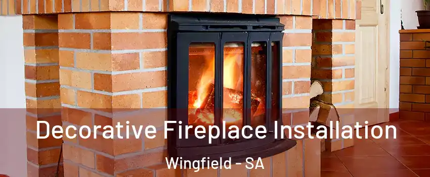 Decorative Fireplace Installation Wingfield - SA