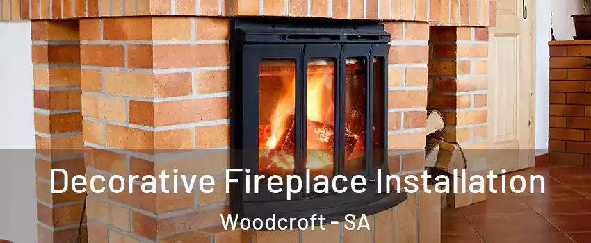  Decorative Fireplace Installation Woodcroft - SA