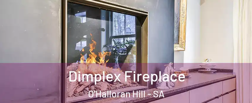 Dimplex Fireplace O'Halloran Hill - SA