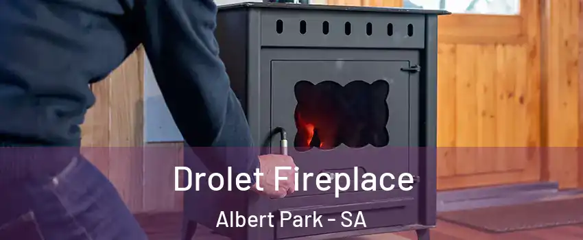  Drolet Fireplace Albert Park - SA