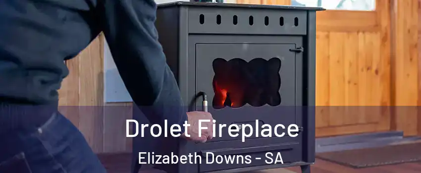  Drolet Fireplace Elizabeth Downs - SA