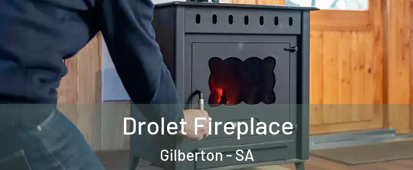 Drolet Fireplace Gilberton - SA