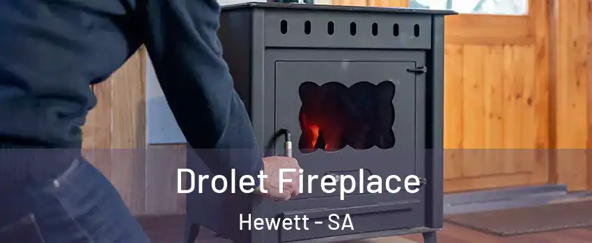 Drolet Fireplace Hewett - SA