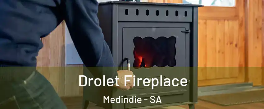Drolet Fireplace Medindie - SA