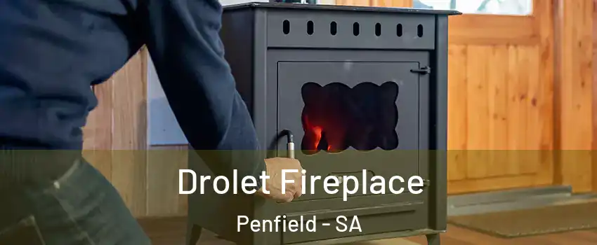 Drolet Fireplace Penfield - SA