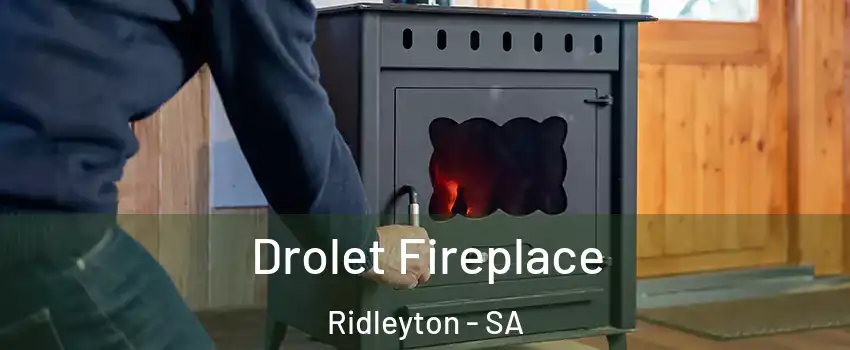 Drolet Fireplace Ridleyton - SA