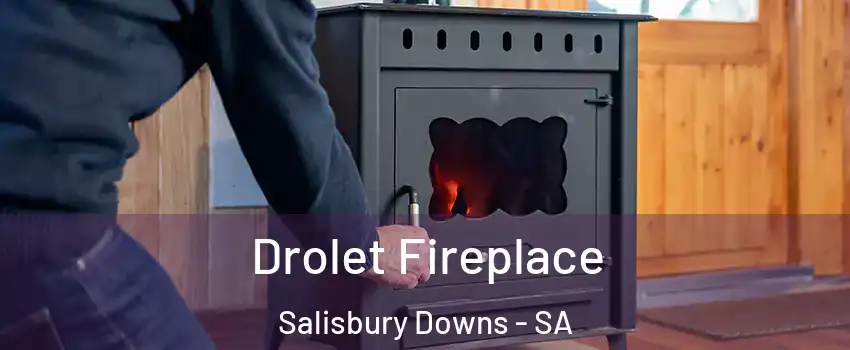 Drolet Fireplace Salisbury Downs - SA