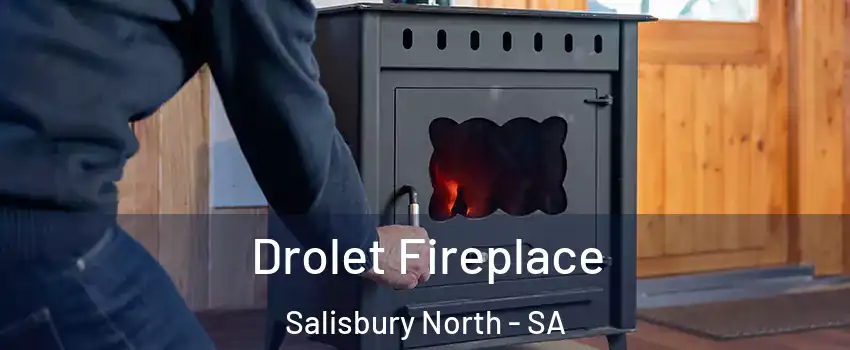 Drolet Fireplace Salisbury North - SA