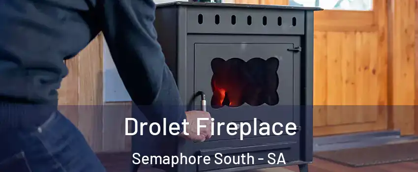 Drolet Fireplace Semaphore South - SA