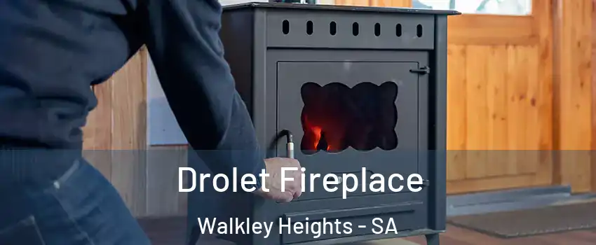 Drolet Fireplace Walkley Heights - SA