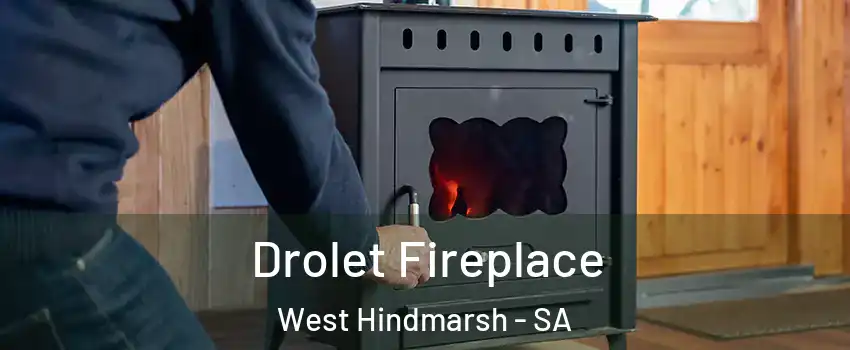  Drolet Fireplace West Hindmarsh - SA