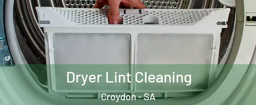  Dryer Lint Cleaning Croydon - SA