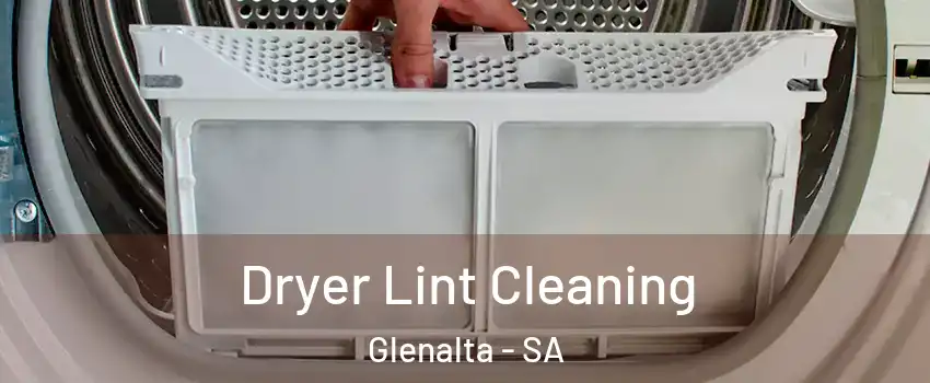  Dryer Lint Cleaning Glenalta - SA