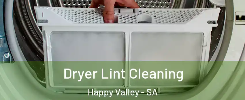  Dryer Lint Cleaning Happy Valley - SA