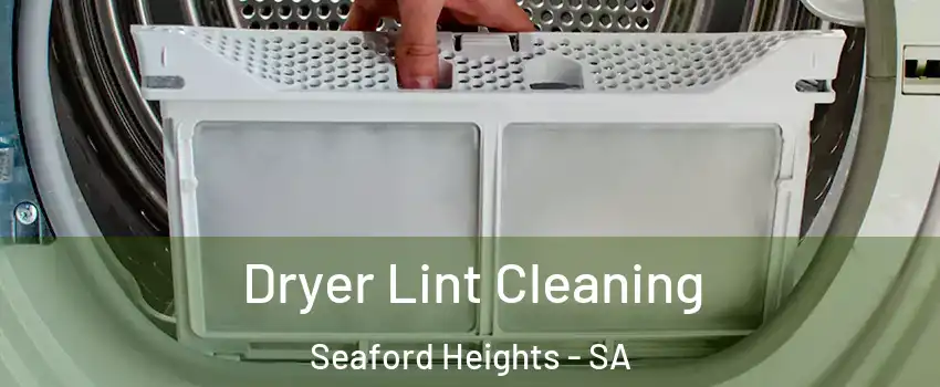 Dryer Lint Cleaning Seaford Heights - SA