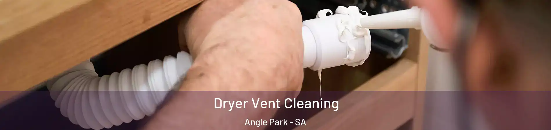  Dryer Vent Cleaning Angle Park - SA