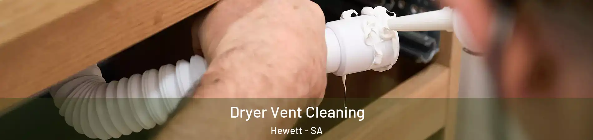 Dryer Vent Cleaning Hewett - SA