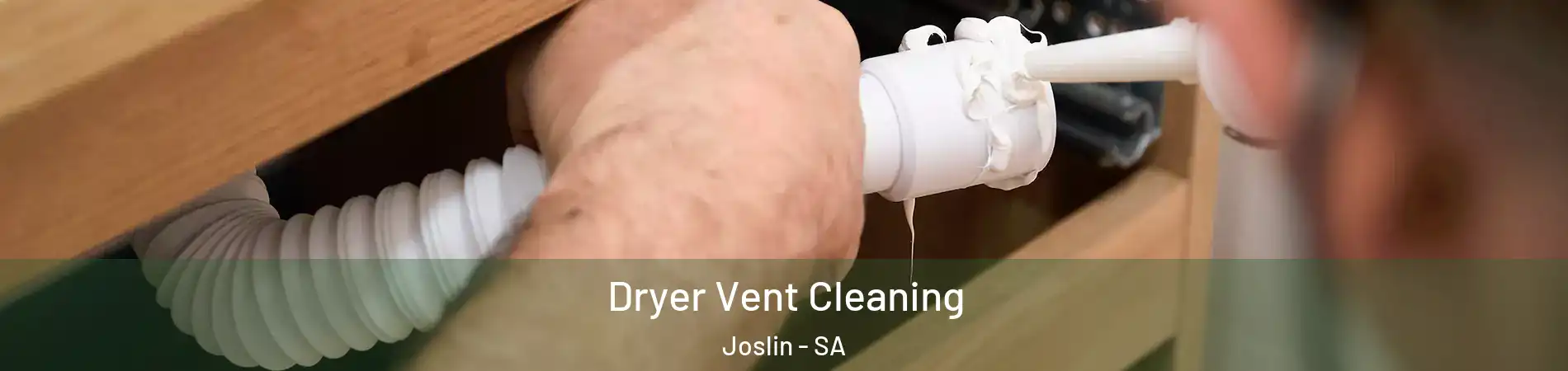 Dryer Vent Cleaning Joslin - SA