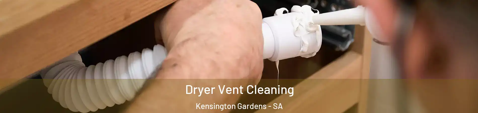 Dryer Vent Cleaning Kensington Gardens - SA