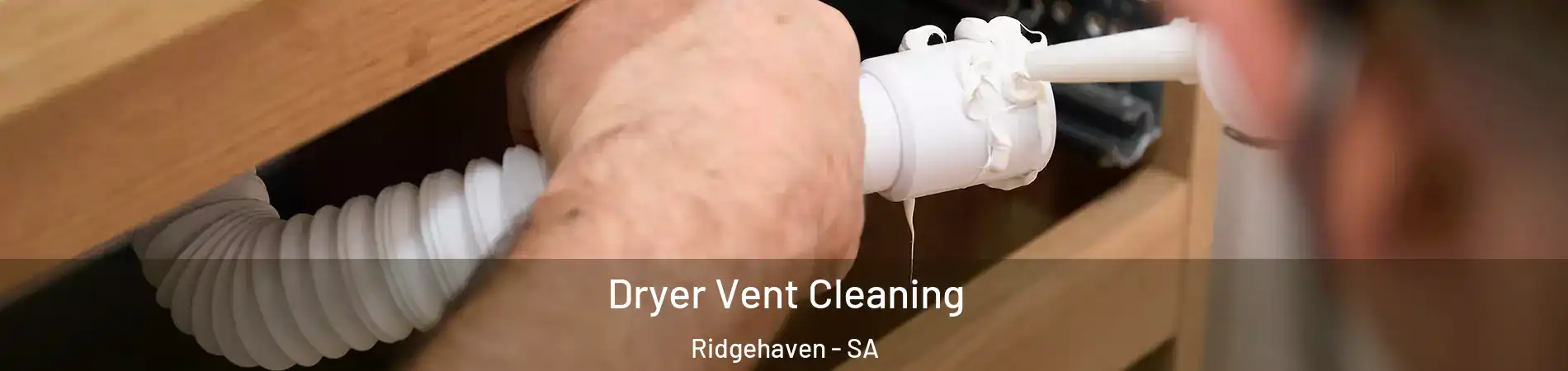 Dryer Vent Cleaning Ridgehaven - SA