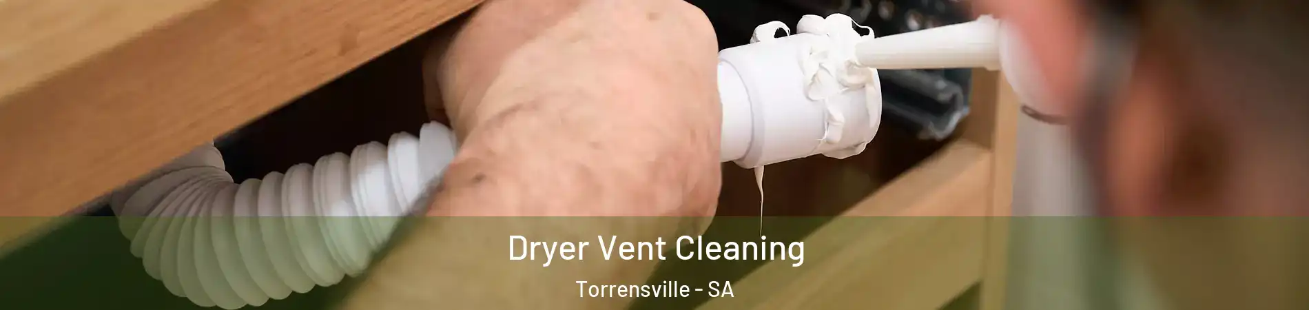Dryer Vent Cleaning Torrensville - SA
