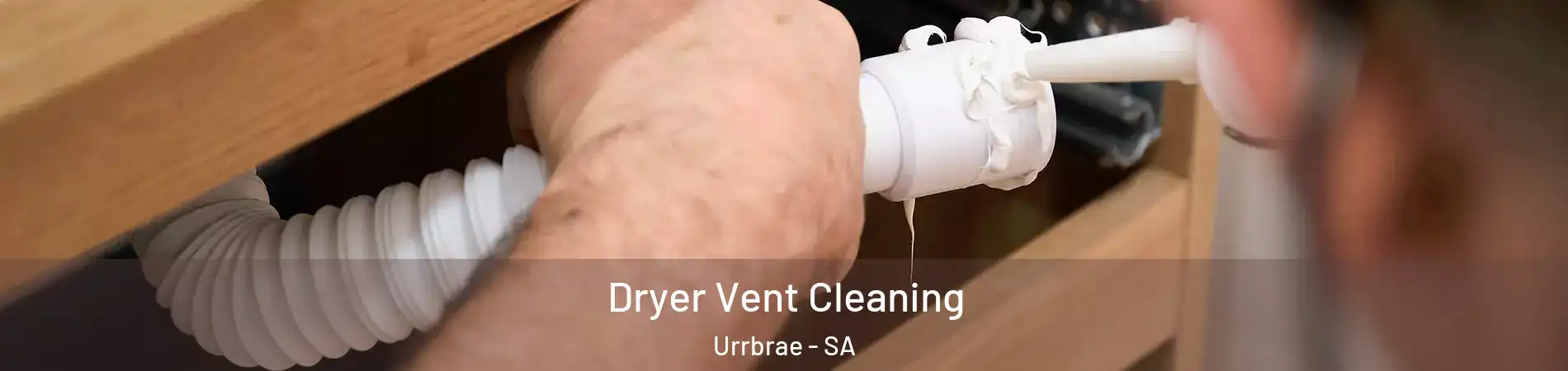 Dryer Vent Cleaning Urrbrae - SA