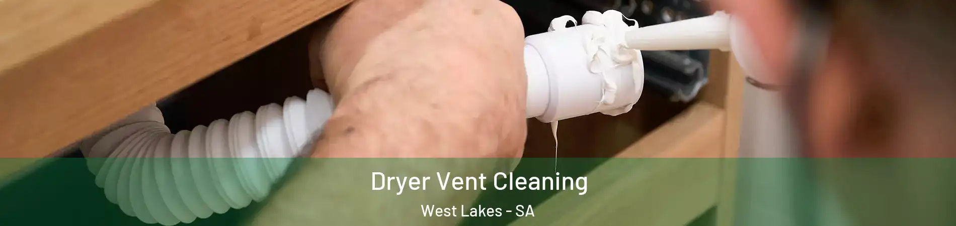 Dryer Vent Cleaning West Lakes - SA