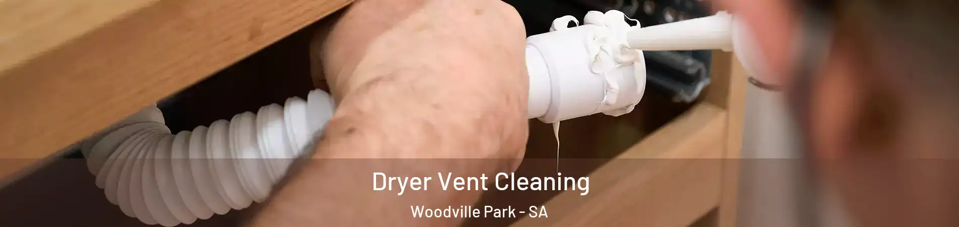  Dryer Vent Cleaning Woodville Park - SA