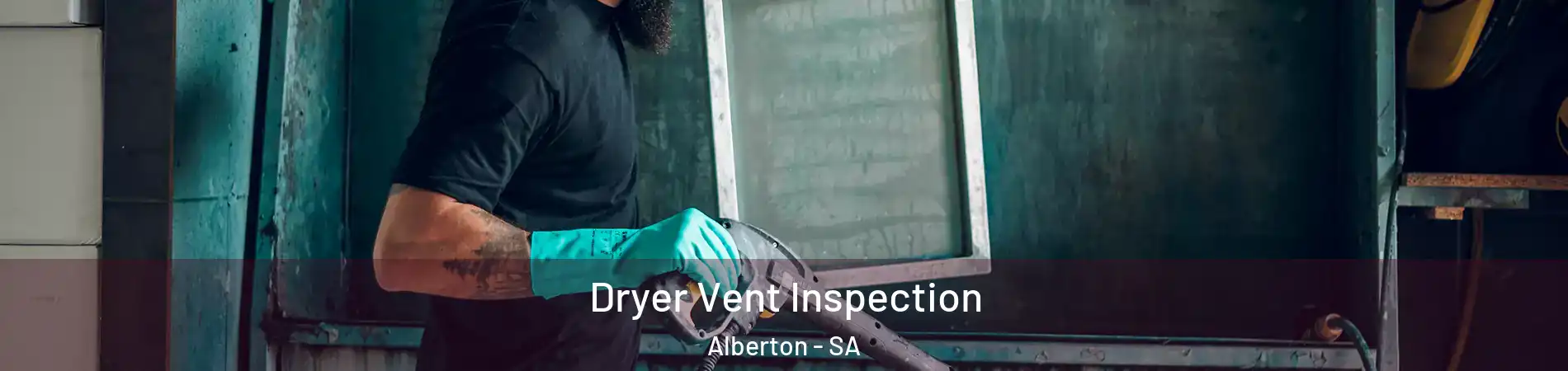 Dryer Vent Inspection Alberton - SA