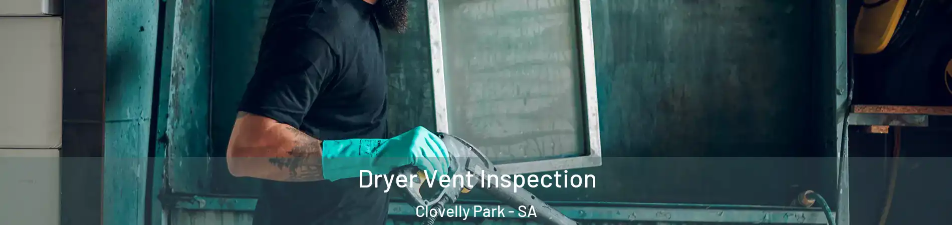  Dryer Vent Inspection Clovelly Park - SA