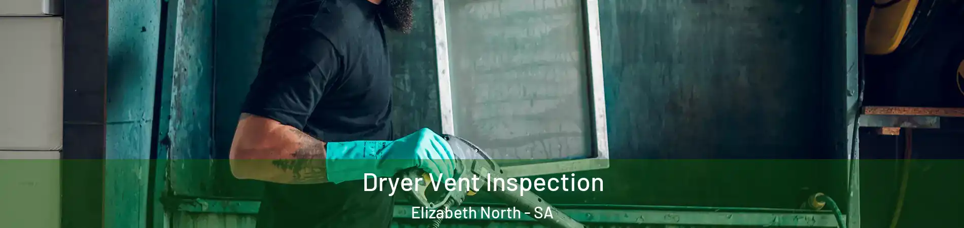 Dryer Vent Inspection Elizabeth North - SA