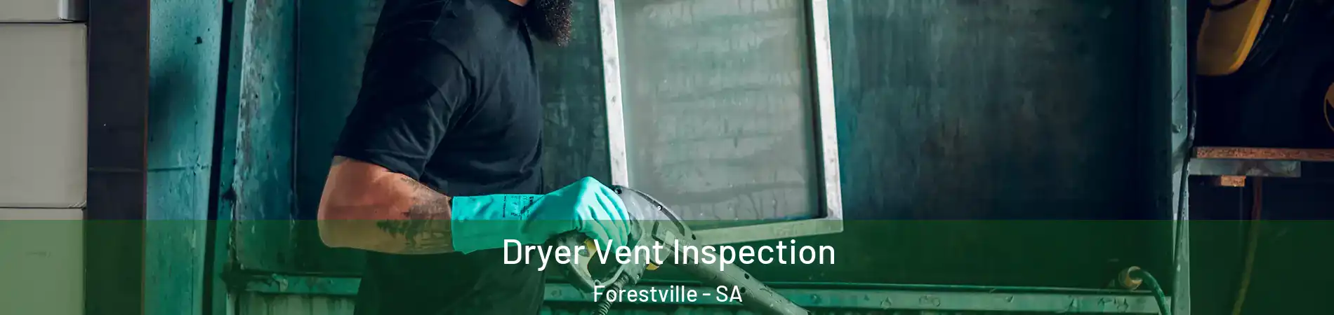 Dryer Vent Inspection Forestville - SA