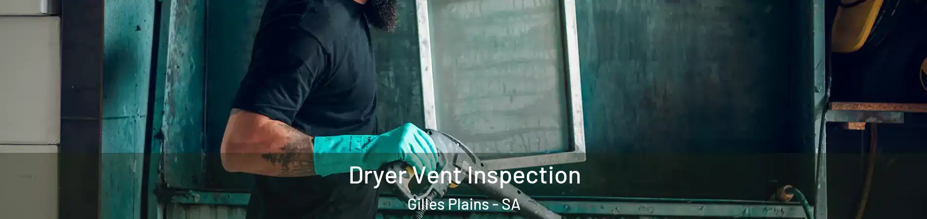 Dryer Vent Inspection Gilles Plains - SA
