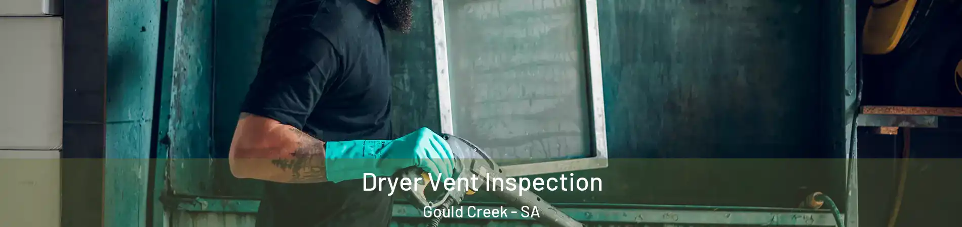 Dryer Vent Inspection Gould Creek - SA