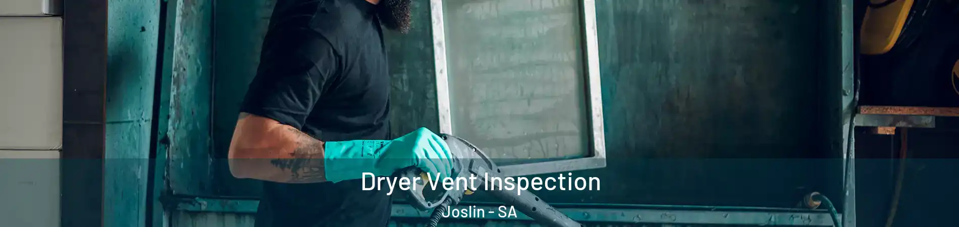 Dryer Vent Inspection Joslin - SA