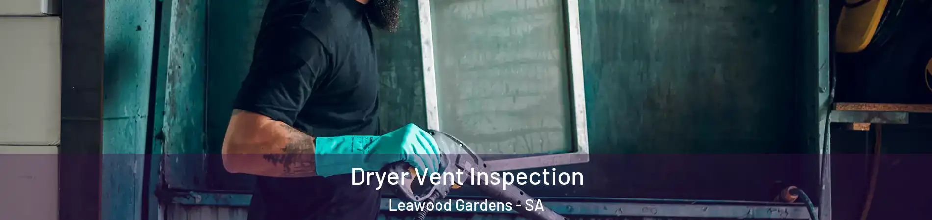 Dryer Vent Inspection Leawood Gardens - SA