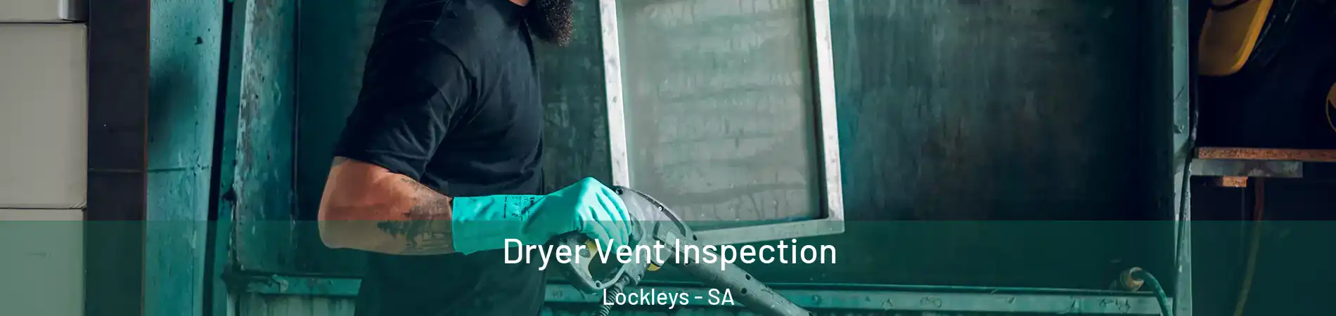Dryer Vent Inspection Lockleys - SA