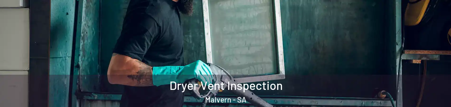 Dryer Vent Inspection Malvern - SA