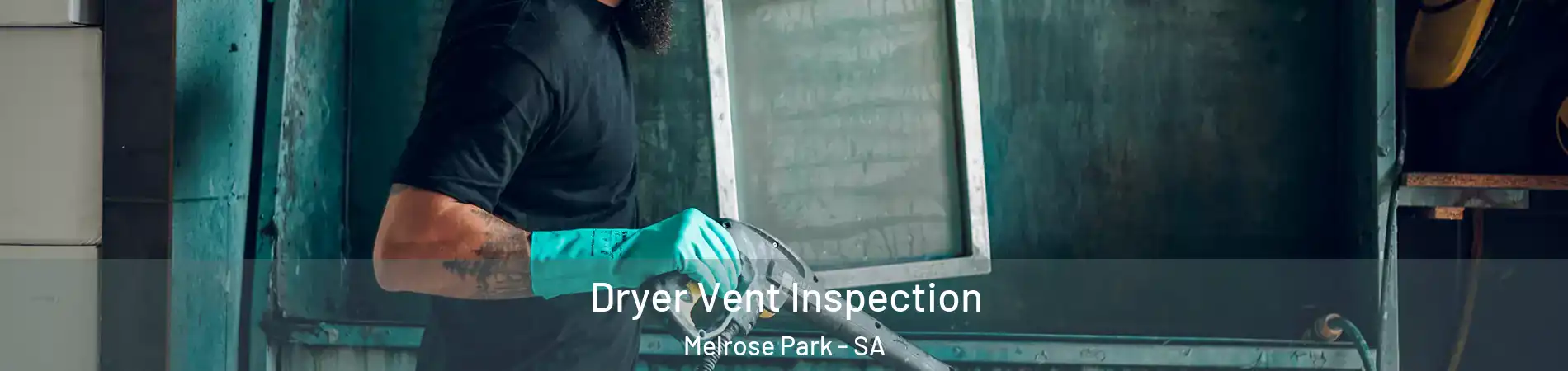 Dryer Vent Inspection Melrose Park - SA