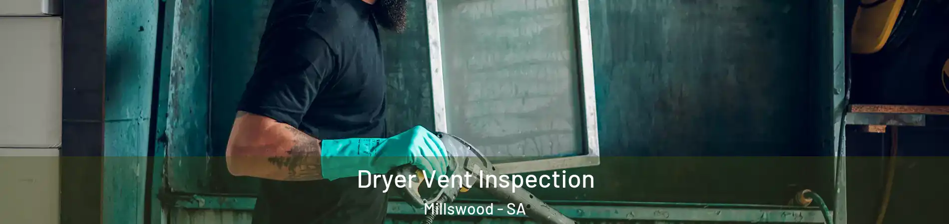 Dryer Vent Inspection Millswood - SA