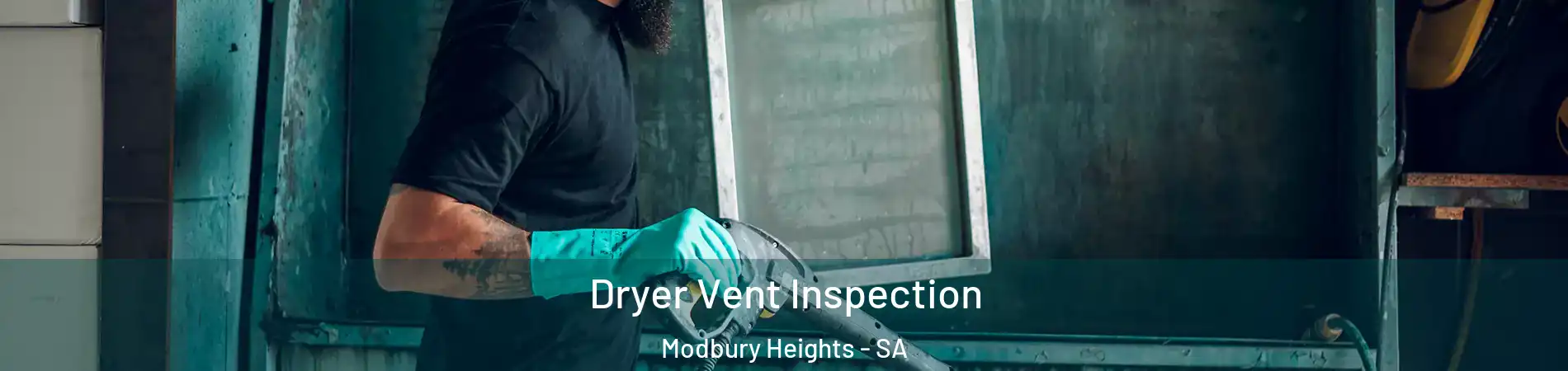  Dryer Vent Inspection Modbury Heights - SA