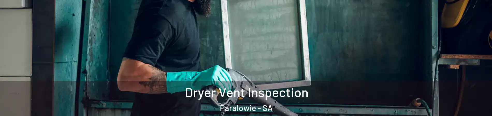 Dryer Vent Inspection Paralowie - SA