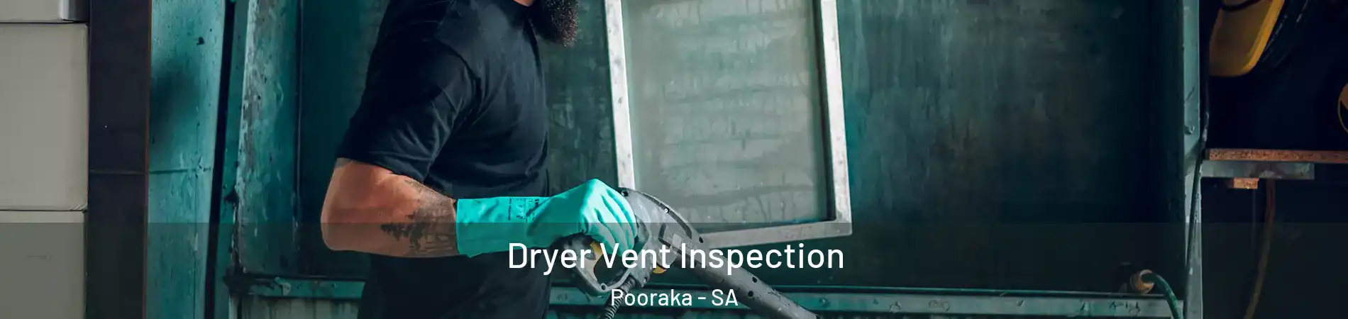 Dryer Vent Inspection Pooraka - SA