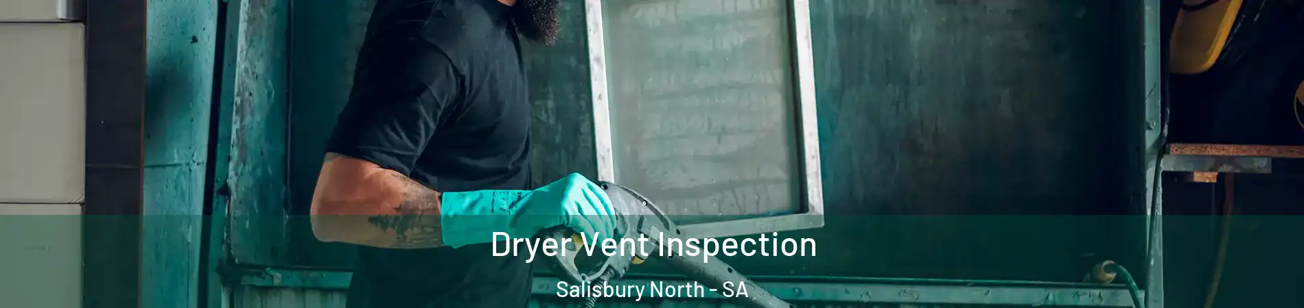 Dryer Vent Inspection Salisbury North - SA
