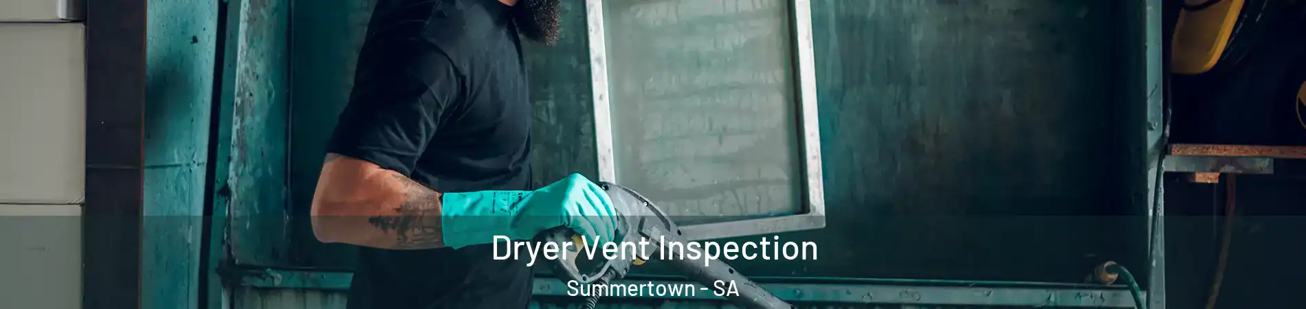 Dryer Vent Inspection Summertown - SA