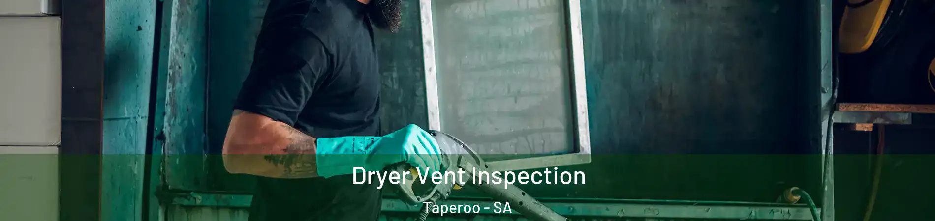 Dryer Vent Inspection Taperoo - SA