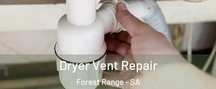 Dryer Vent Repair Forest Range - SA