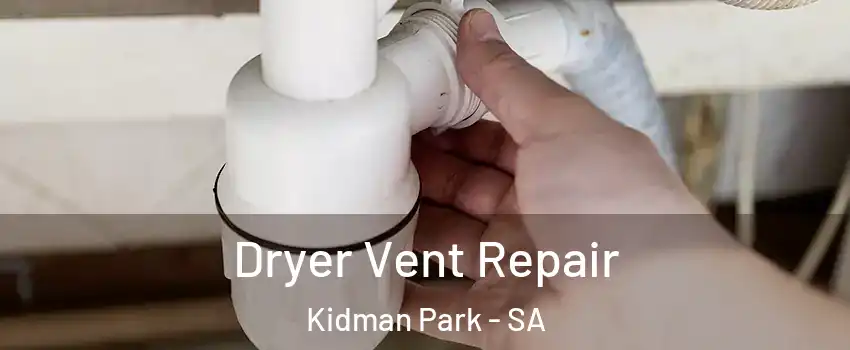 Dryer Vent Repair Kidman Park - SA