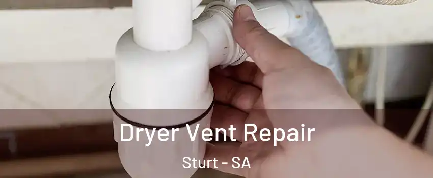 Dryer Vent Repair Sturt - SA